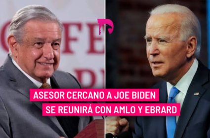  Asesor cercano a Joe Biden se reunirá con AMLO y Ebrard