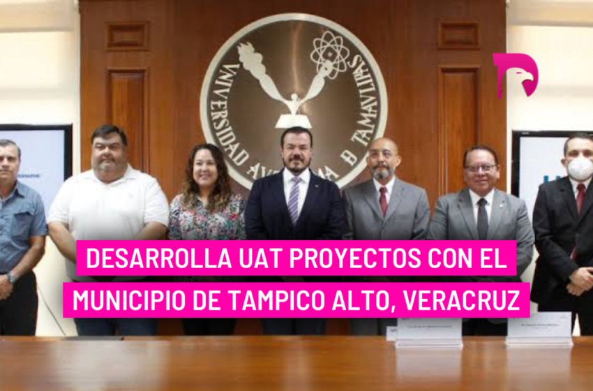  Desarrolla UAT proyectos con el Municipio de Tampico Alto, Veracruz