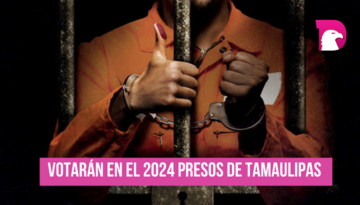  Votarán en el 2024 presos de Tamaulipas