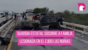  Guardia Estatal socorre a familia lesionada en ejido “Las Norias”