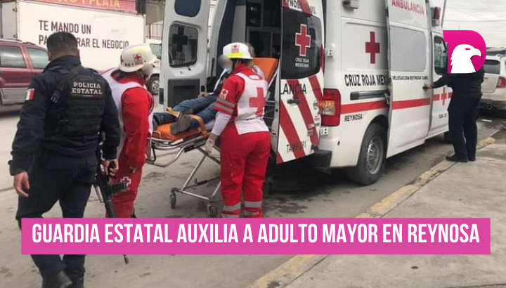  Guardia Estatal auxilia a adulto mayor en Reynosa