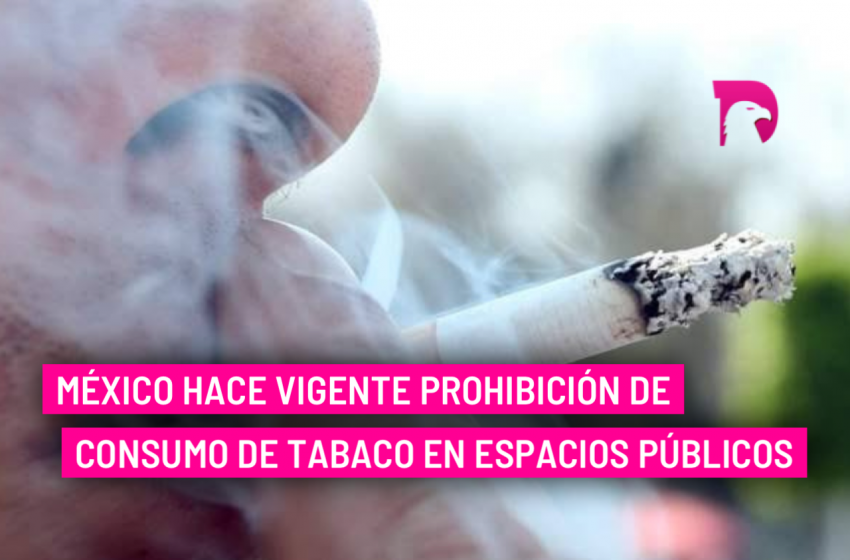  México hace vigente prohibición de consumo de tabaco en espacios públicos