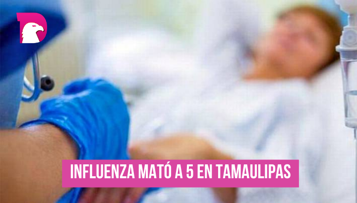  Influenza mató a 5 en Tamaulipas