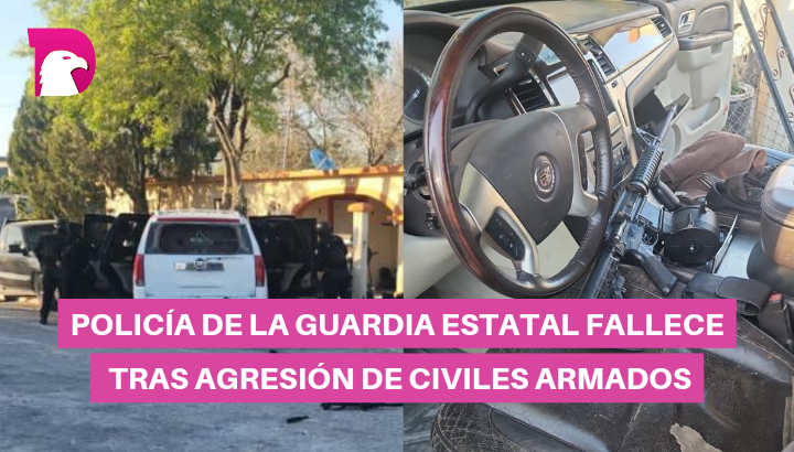  Policía de la Guardia Estatal fallece tras agresión de civiles armados