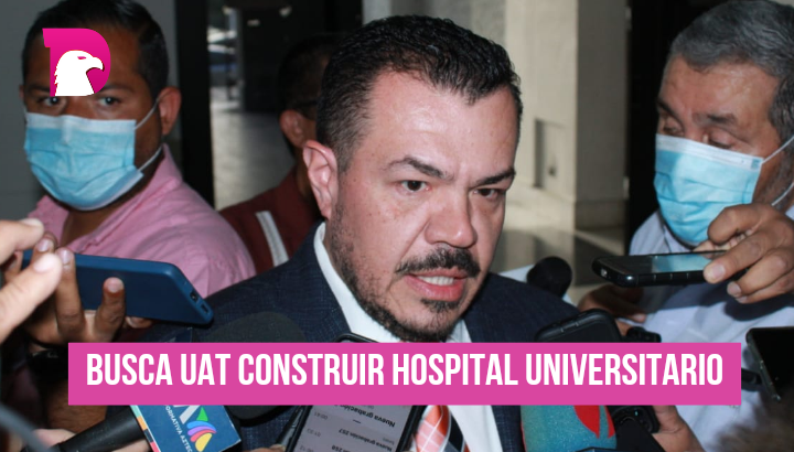  Busca UAT construir Hospital Universitario