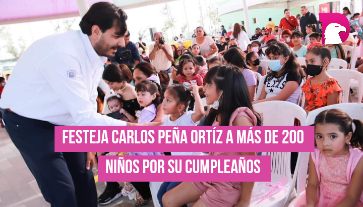  Festejó Carlos Peña Ortiz a más de 200 niños por su cumpleaños