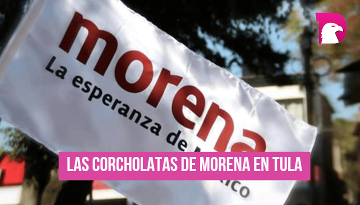  Las corcholatas de Morena en Tula