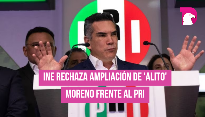  INE rechaza ampliación de ‘Alito’ Moreno frente al PRI