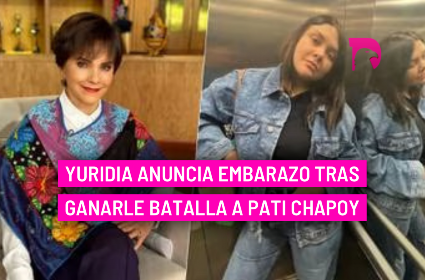  Yuridia anuncia embarazo tras ganarle batalla a Pati Chapoy