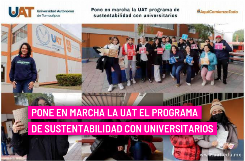  Pone en marcha la UAT el programa de sustentabilidad con universitarios