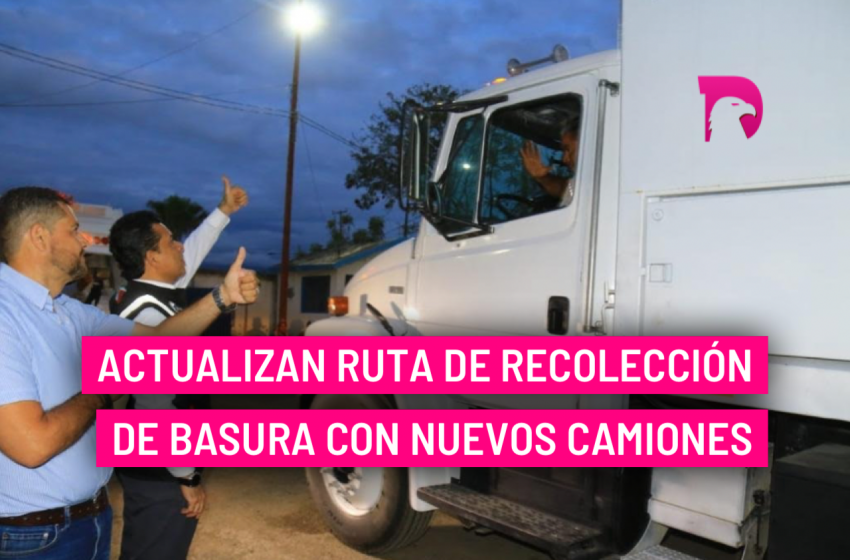  Actualizan ruta de recolección de basura con nuevos camiones