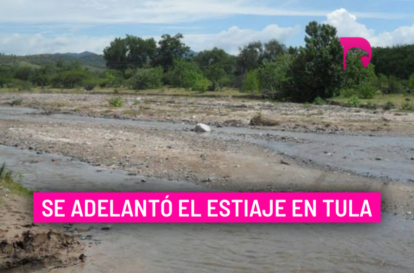  Se adelantó el estiaje en Tula