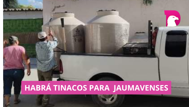  Habrá tinacos para Jaumavenses