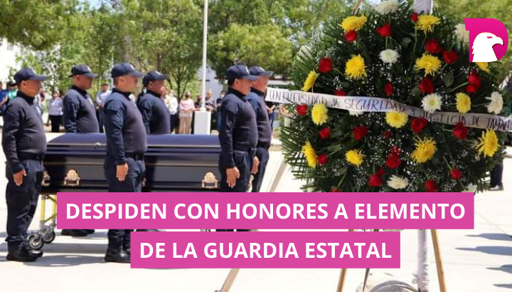  Despiden con honores a elemento de la Guardia Estatal.