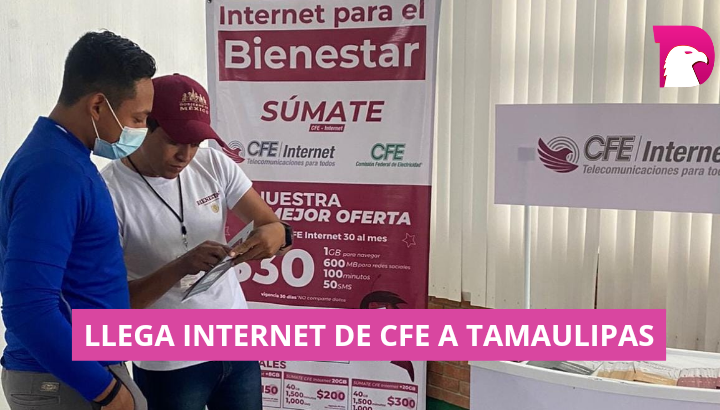  Llega internet de CFE a Tamaulipas, aquí los detalles.