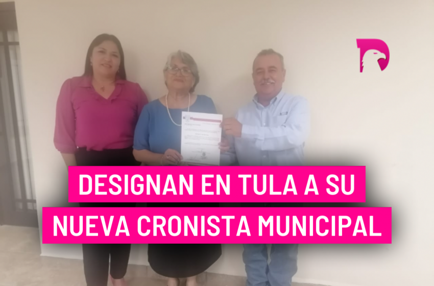  Designan en Tula a su nueva cronista municipal
