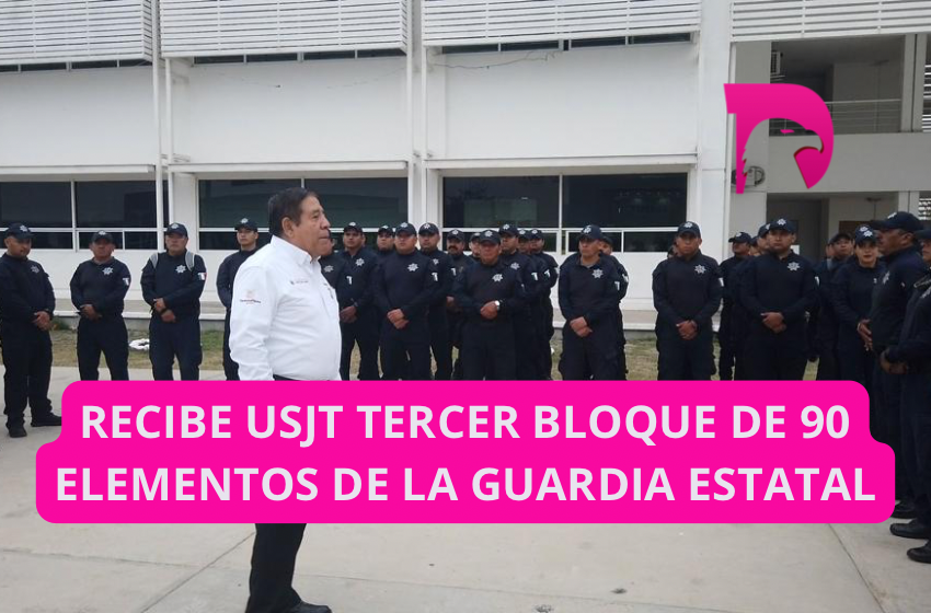  Recibe USJT tercer bloque de 90 elementos de la guardia estatal