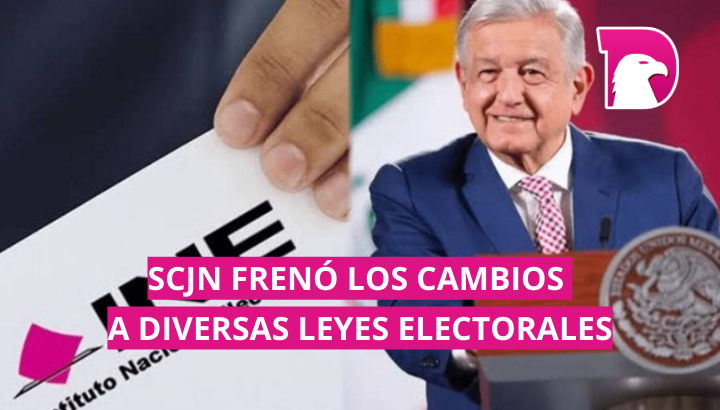  SCJN frena “Plan B” de AMLO