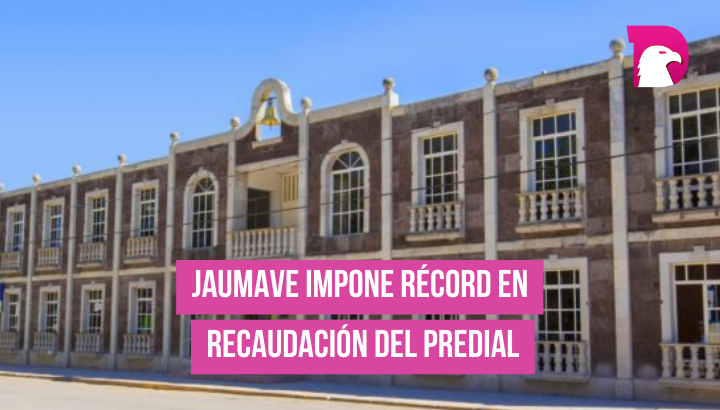  Jaumave impone récord en recaudación del Predial.