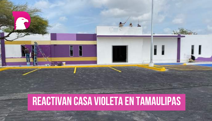  Reactivan Casa Violeta en Tamaulipas