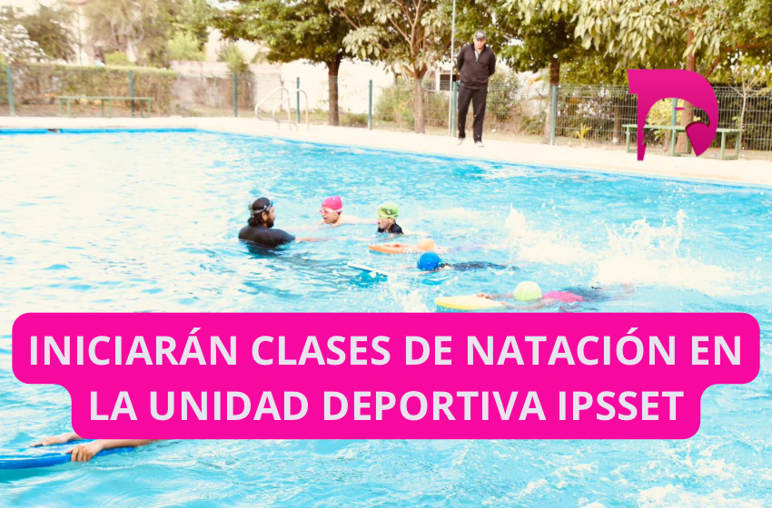  Iniciarán clases de natación en la Unidad Deportiva IPSSET