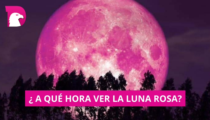  Luna Rosa de abril 2023: no te pierdas este fenómeno astronómico