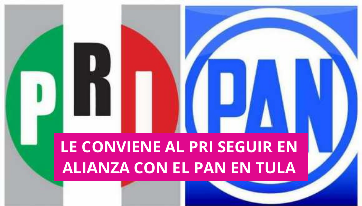  Le conviene al PRI seguir en alianza con el PAN en Tula