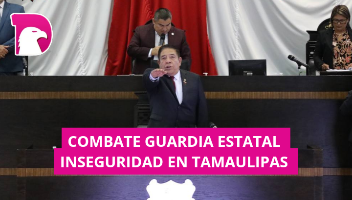  Combate Guardia Estatal inseguridad en Tamaulipas
