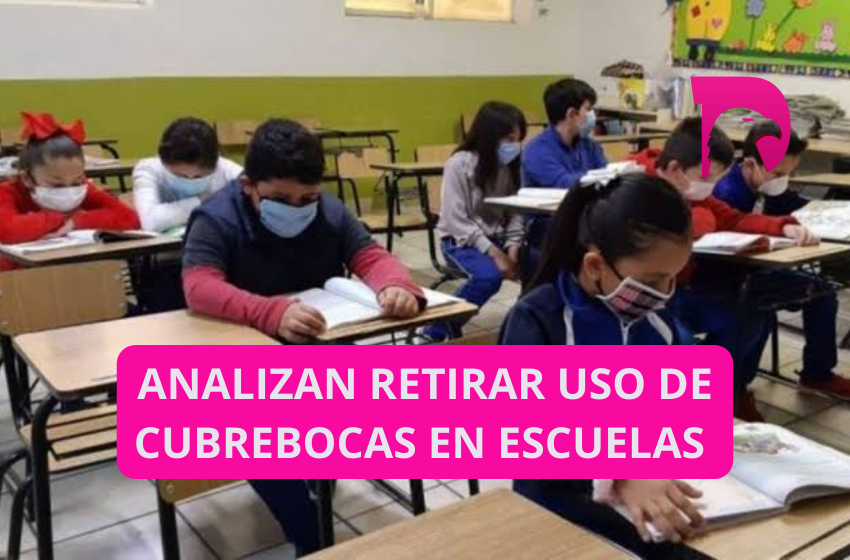  Analizan retirar uso de cubrebocas en escuelas