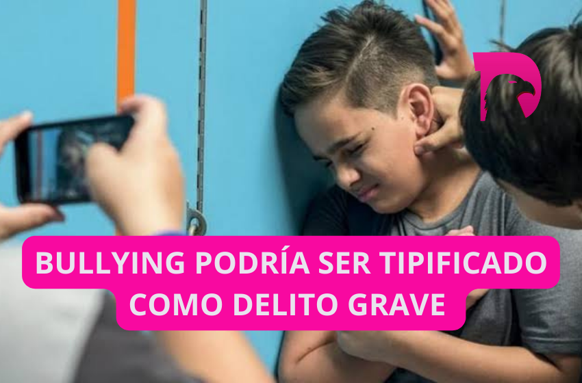  Bullying podría ser tipificado como delito grave