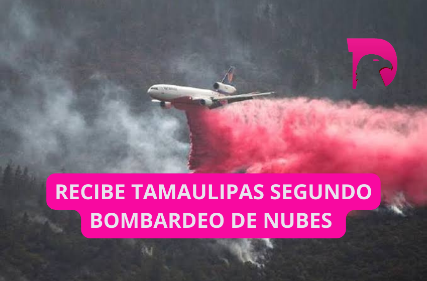  Recibe Tamaulipas 2do bombardeo de nubes