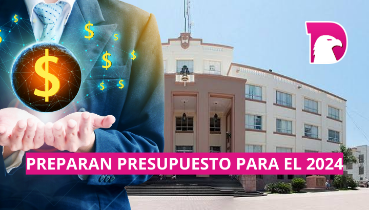  Preparan desde ya proyecto de presupuesto para el 2024