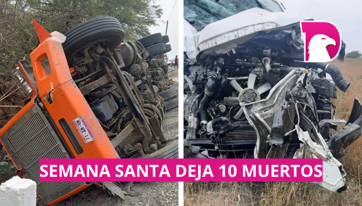  Semana Santa deja 10 muertos en Tamaulipas