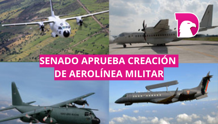  Senado aprueba creación de aerolínea militar