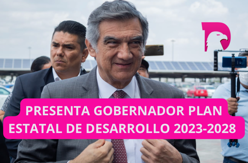  Presenta gobernador Plan Estatal de Desarrollo 2023-2028