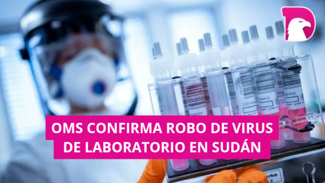  OMS confirma robo de virus de laboratorio en Sudán