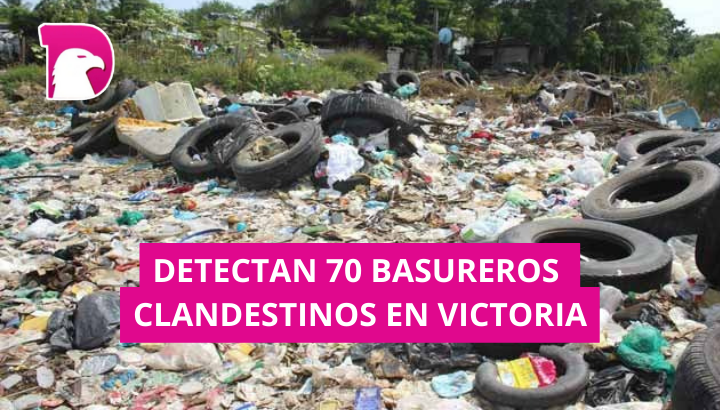  Detectan 70 basureros clandestinos en Victoria