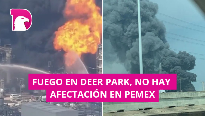  Incendio en Deer Park Texas, no hay afectación en Pemex