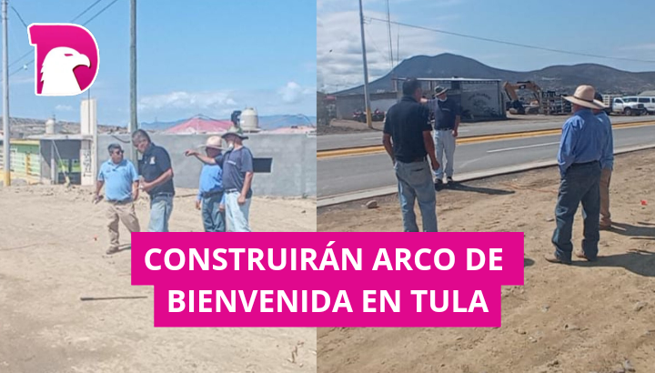  Anuncia Alcalde de Tula construcción de arco de bienvenida