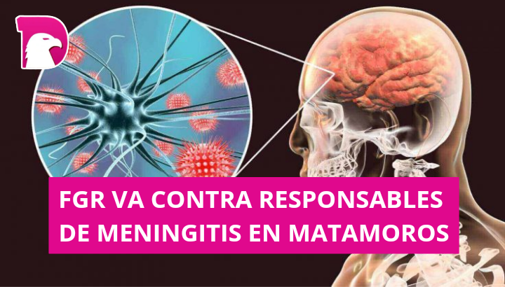  Va FGR contra responsables de meningitis en Matamoros