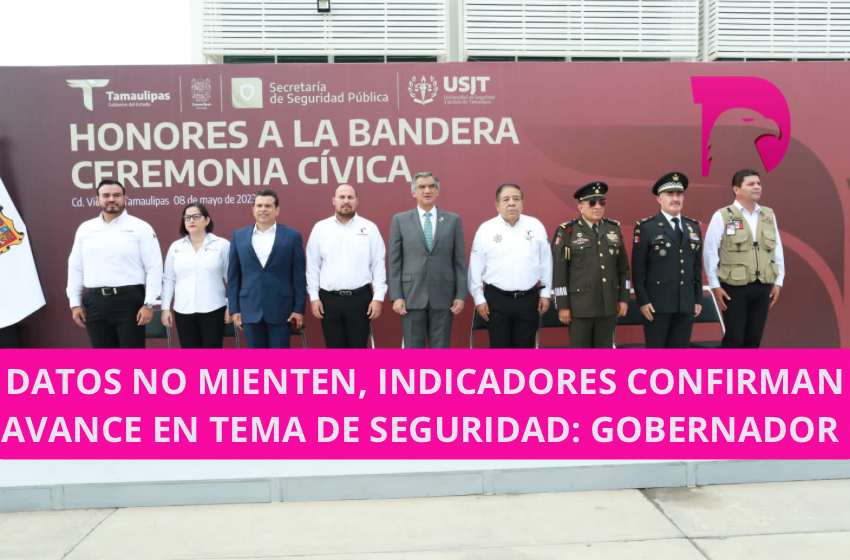  Datos no mienten, indicadores confirman avance en tema de seguridad: Gobernador