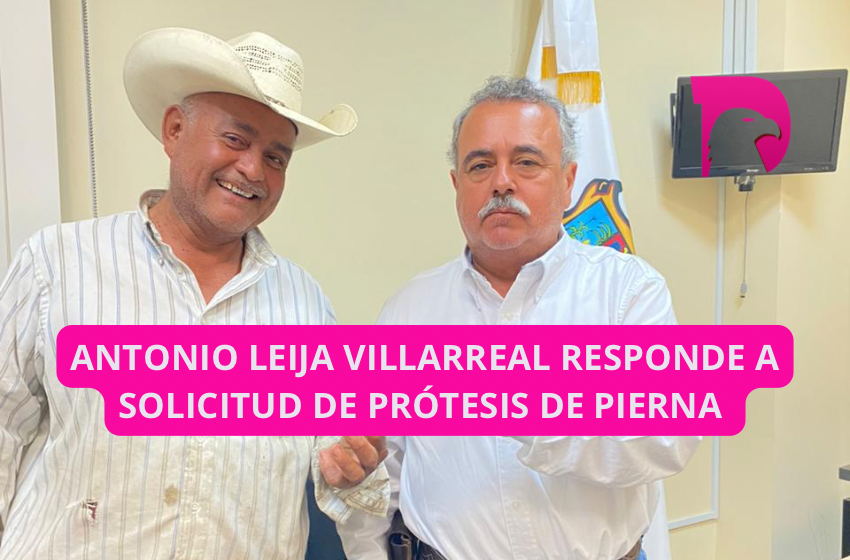  Antonio Leija Villarreal responde a solicitud de prótesis de pierna