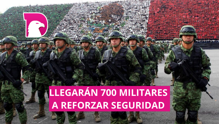  Llegarán 700 militares a reforzar seguridad en Tamaulipas