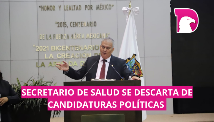  Secretario de Salud se descarta de candidaturas políticas