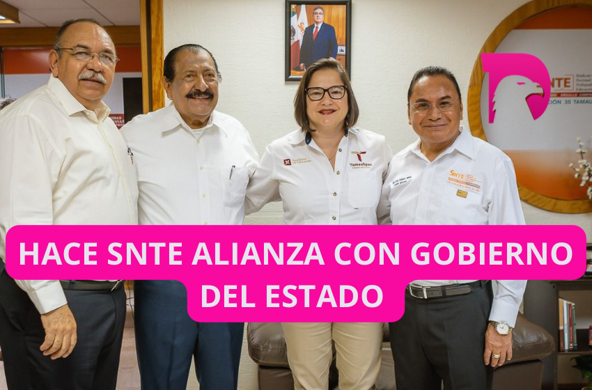  Hace SNTE alianza con Gobierno del Estado