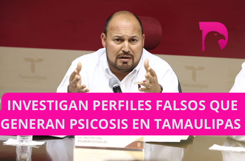  Investigan perfiles falsos que generan psicosis en Tamaulipas