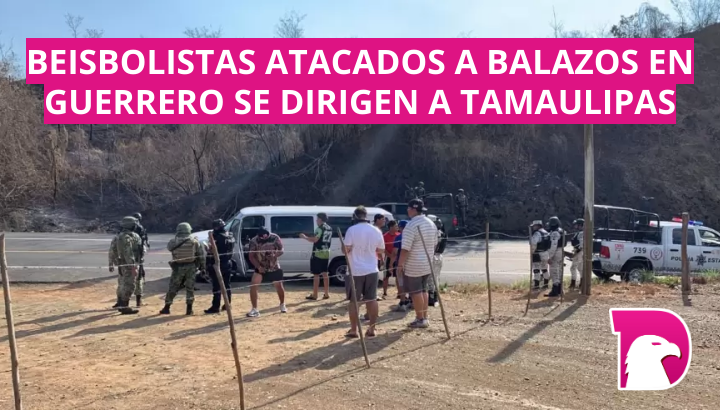  Beisbolistas atacados a balazos en Guerrero se dirigen a Tamaulipas