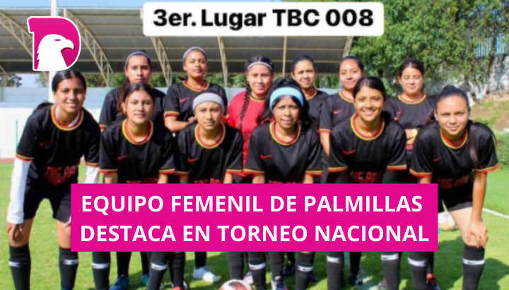  Jovencitas futbolistas de Palmillas logran un tercer lugar nacional