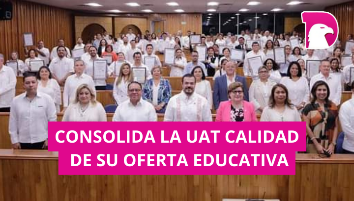  Consolida la UAT calidad de su oferta educativa