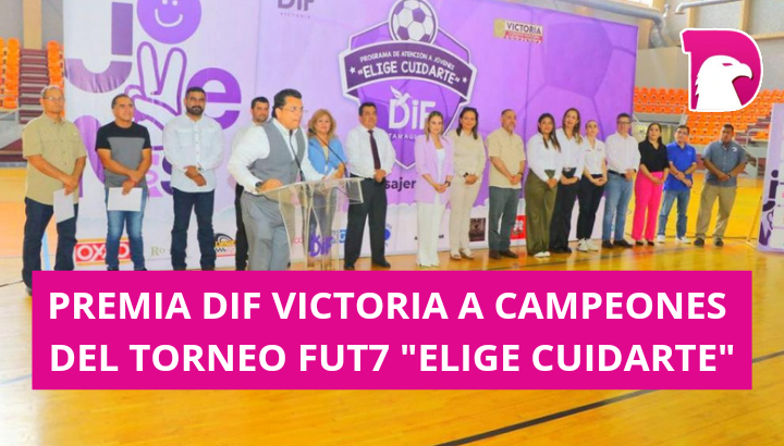  Premia DIF Victoria a campeones del torneo Fut7 “Elige Cuidarte”